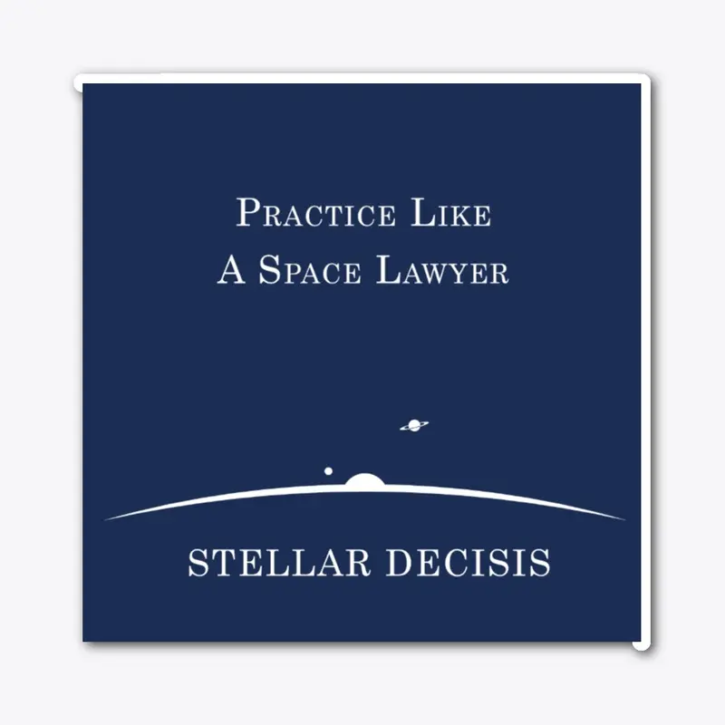 Practice Like A Space Lawyer