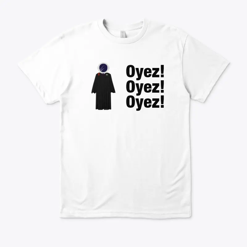 Oyez Oyez Oyez