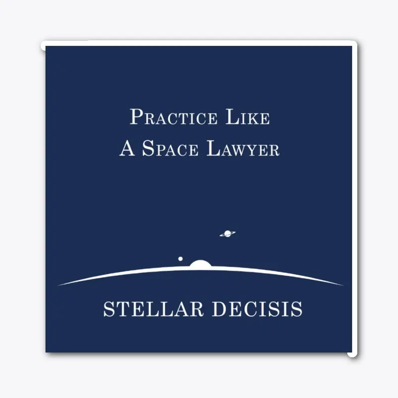 Practice Like A Space Lawyer